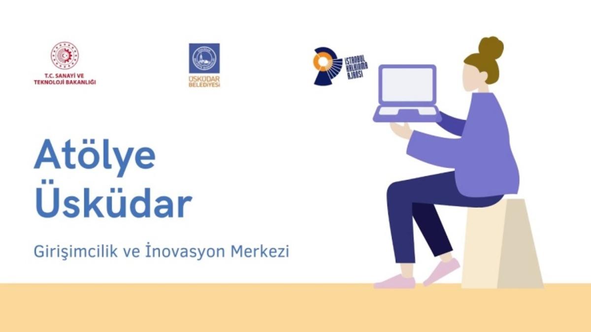 Tamamen Ücretsiz Olan Atölye Üsküdar Girişimcilik ve İnovasyon Merkezi Hizmete Açıldı