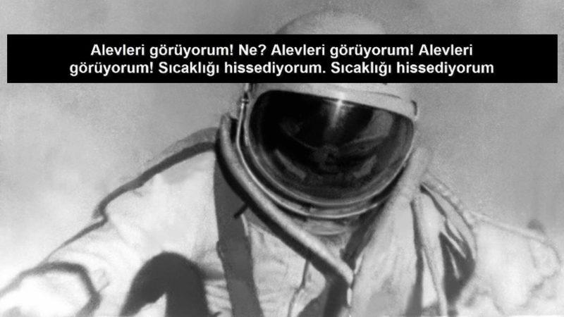 Uzayda Yanarak Öldüğü İddia Edilen Kozmonotun Olay Anlarını Yansıtan Ürkütücü Ses Kaydı