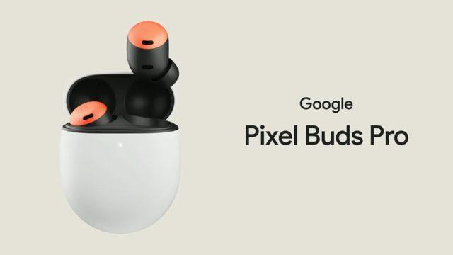 Google, Yeni Kulaklığı Pixel Buds Pro’yu Tanıttı: Airpods Pro’ya Rakip Geliyor!
