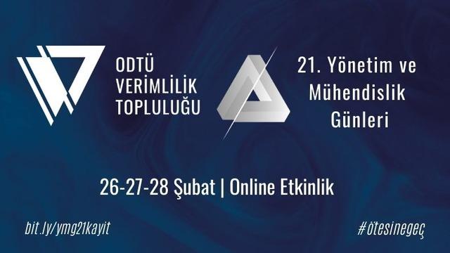 21. ODTÜ Yönetim ve Mühendislik Günleri, 26 Şubat’ta Başlıyor