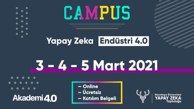 Yapay Zeka Uzmanlarını Bir Araya Getiren CAMPUS 4.0 Etkinliği 3 Mart’ta Başlıyor