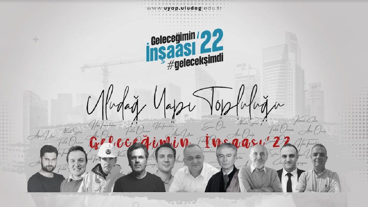 Uludağ Üniversitesi Yapı Topluluğu Tarafından Düzenlenen ’Geleceğimin İnşaası’ Etkinliği 19 Mayıs’ta Başlıyor