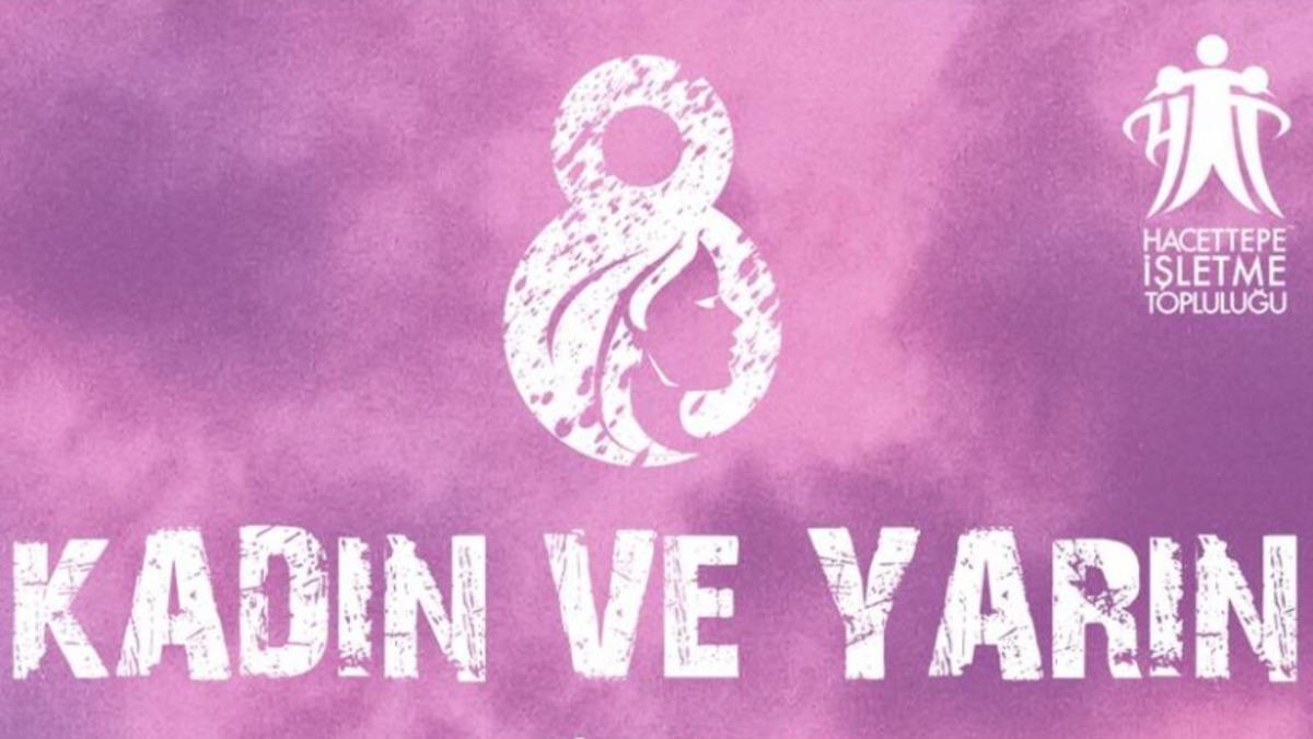 Hacettepe Üniversitesi’nin Düzenleyeceği "Kadın ve Yarın" Etkinliği İçin Geri Sayım Başladı