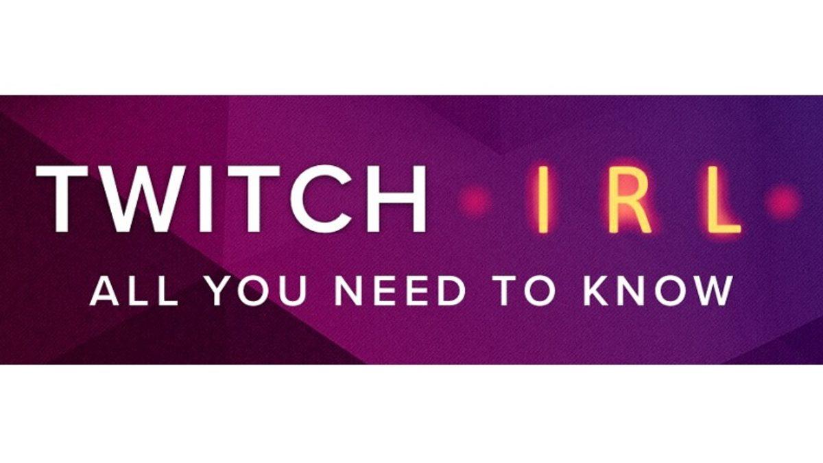 Adını Her Yerde Duyduğumuz Twitch Kategorisi ’IRL’ Ne Demek?