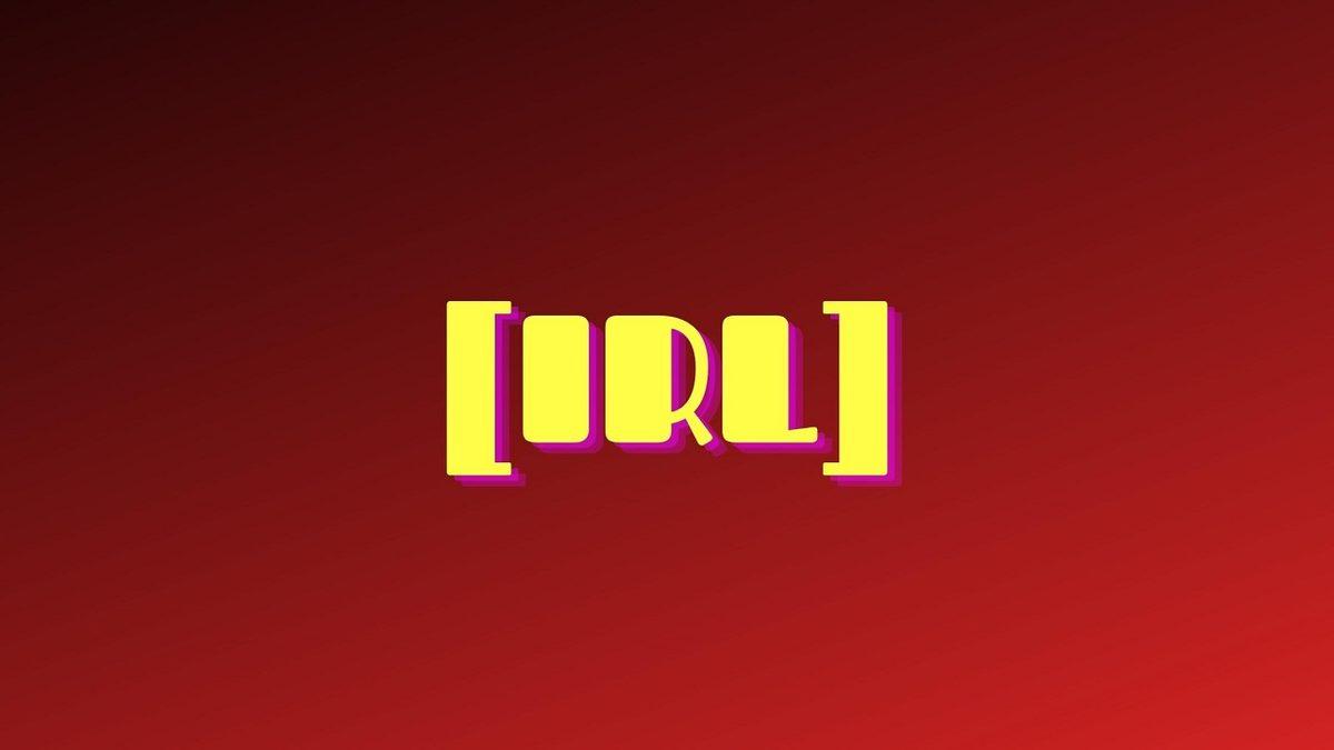 Adını Her Yerde Duyduğumuz Twitch Kategorisi ’IRL’ Ne Demek?