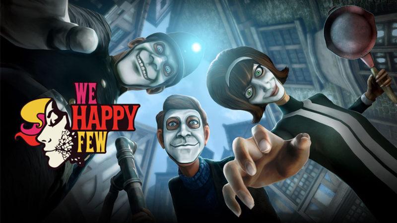 Bir Gamer’ın Gözünden ’We Happy Few’ İncelemesi: Sanatsal, Eğlenceli ve Macera Dolu Bu Oyun Alınır mı?