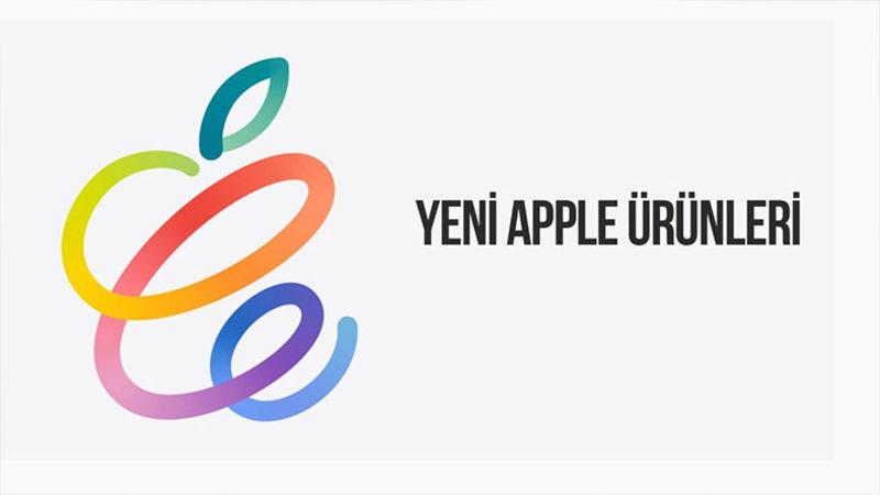 Apple’ın Bugün Tanıttığı Tüm Ürünler, Özellikleri ve Türkiye Fiyatları