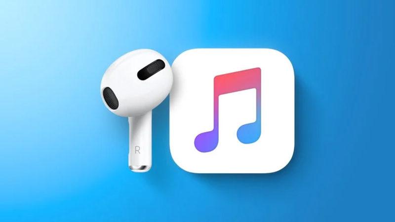 Apple’ın Yeni Bir AirPods ve Hi-Fi Destekli Apple Music Paketi Duyuracağı Söyleniyor