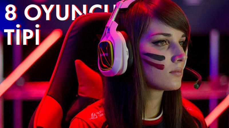 Oyun Oynarken Sık Sık Karşılaştığımız 8 Oyuncu Tipi: Peki Siz Hangisisiniz?