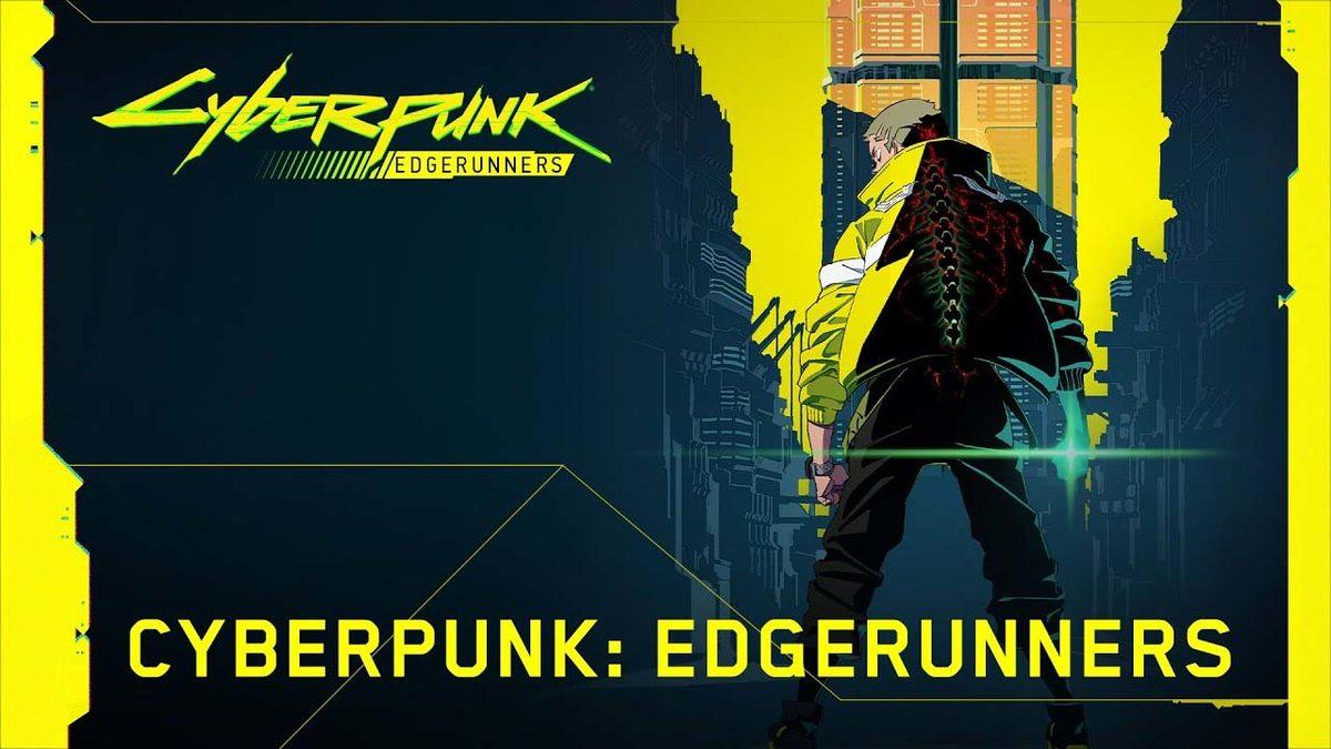 Cyberpunk 2077’nin Anime Dizisi 