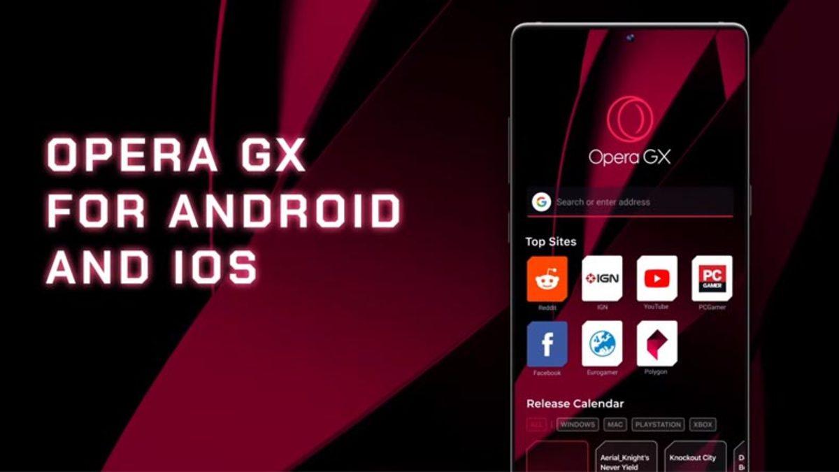 Opera, Oyuncular İçin Dünyanın İlk Oyun Odaklı Tarayıcısı GX Mobile’ı Tanıttı