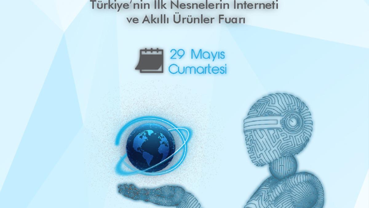 Türkiye’nin ilk IoT & Akıllı Ürünler Fuarı Olan IoT Line Fair, 29 Mayıs’ta Başlıyor