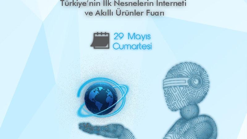 Türkiye’nin ilk IoT & Akıllı Ürünler Fuarı Olan IoT Line Fair, 29 Mayıs’ta Başlıyor