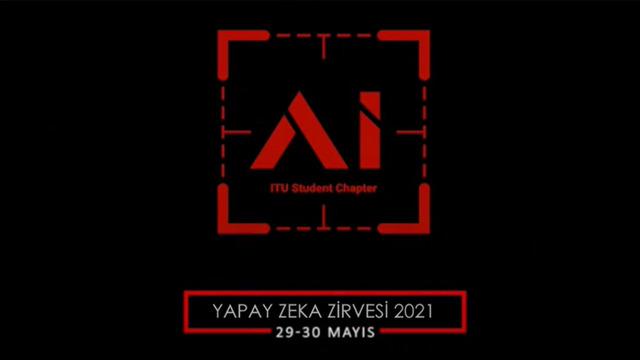 İTÜ Yapay Zeka Öğrenci Kulübü’nün Düzenlediği Yapay Zeka Zirvesi 2021 ...
