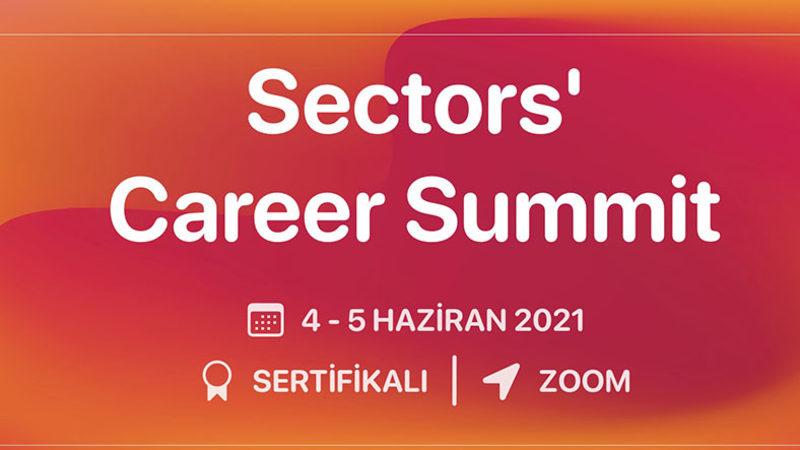 İlk Kez Düzenlenecek Sectors’ Career Summit, 4-5 Haziran’da Gerçekleştirilecek