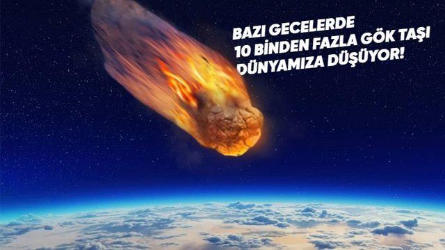 Yıldız Kaydı Sanıp Dilek Tutarken İzlediğimiz ’Gök Taşı’ Aslında Nedir? İşte Okuyunca ’Gerçekten Böyle miymiş’ Dedirtecek Bilgiler