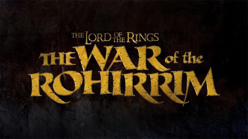 Yeni Yüzüklerin Efendisi Animesi ’War of the Rohirrim’ Duyuruldu