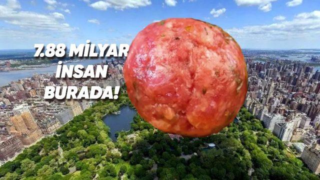Dünyadaki Bütün İnsanlardan Dev Bir Köfte Yapılsa Bu Köftenin Boyutu Ne Kadar Olurdu?
