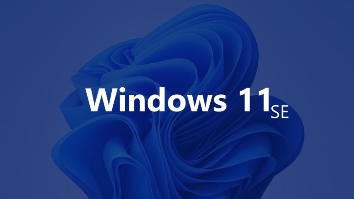 Daha Windows 11 Tanıtılmadan Kısıtlanmış Versiyonu ’Windows 11 SE’ Ortaya Çıktı