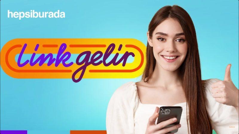 Hepsiburada, Liste Paylaşarak Para Kazanmanızı Sağlayacak ‘Link Gelir’ Sistemini Duyurdu