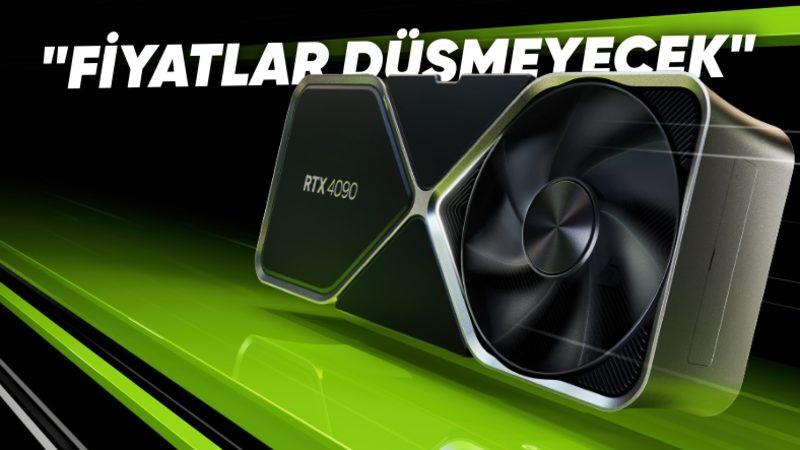 NVIDIA’dan Ekran Kartı Fiyatlarının Düşmesini Bekleyenlerin Hayallerini Yıkan Açıklama