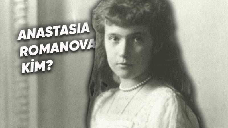 Akıbeti Bilinmediği İçin Çok Sayıda Kadının "O Aslında Benim!" Dediği Rus Çarının Kızının Acı Öyküsü