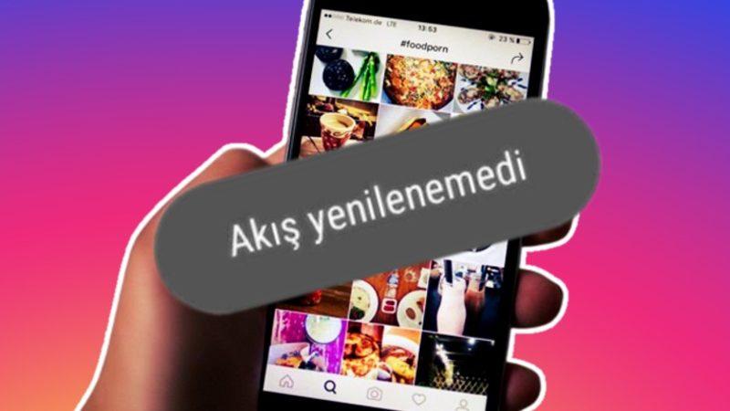 Instagram’da Kullanıcıları Çileden Çıkartan "Akış Yenilenemedi" Sorunu Neden Olur, Nasıl Çözülür?