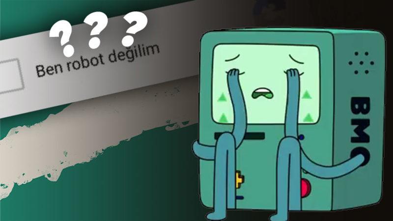 Robotlar Nasıl Oluyor da 5 Yaşındaki Çocuğun Bile Çözebileceği “Ben Robot Değilim” Sorularını Çözemiyor?