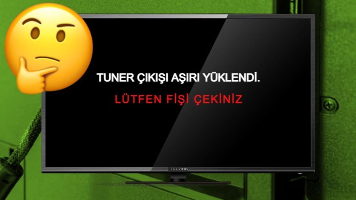 Televizyon İzlerken Bir Anda Karşımıza Çıkıp Endişelendiren ’Tuner Çıkışı Aşırı Yüklendi’ Uyarısı Ne Demek, Nasıl Düzeltilir?