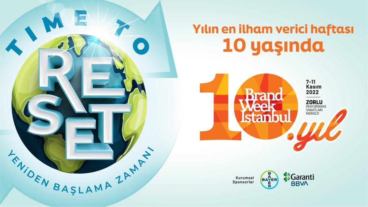Pandemiyi Unutup Hayata Yeniden Başlamanın Zamanı Geldi: “Yılın En İlham Verici Haftası” Brand Week İstanbul İçin Kayıtlar Başladı!