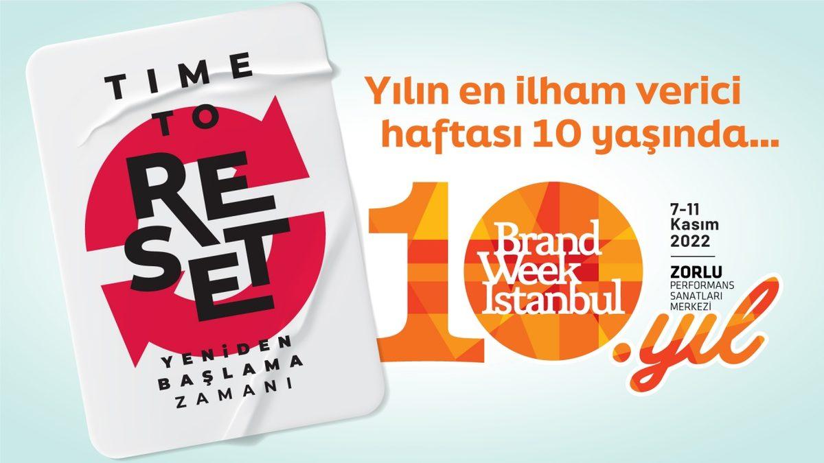 Pandemiyi Unutup Hayata Yeniden Başlamanın Zamanı Geldi: “Yılın En İlham Verici Haftası” Brand Week İstanbul İçin Kayıtlar Başladı!