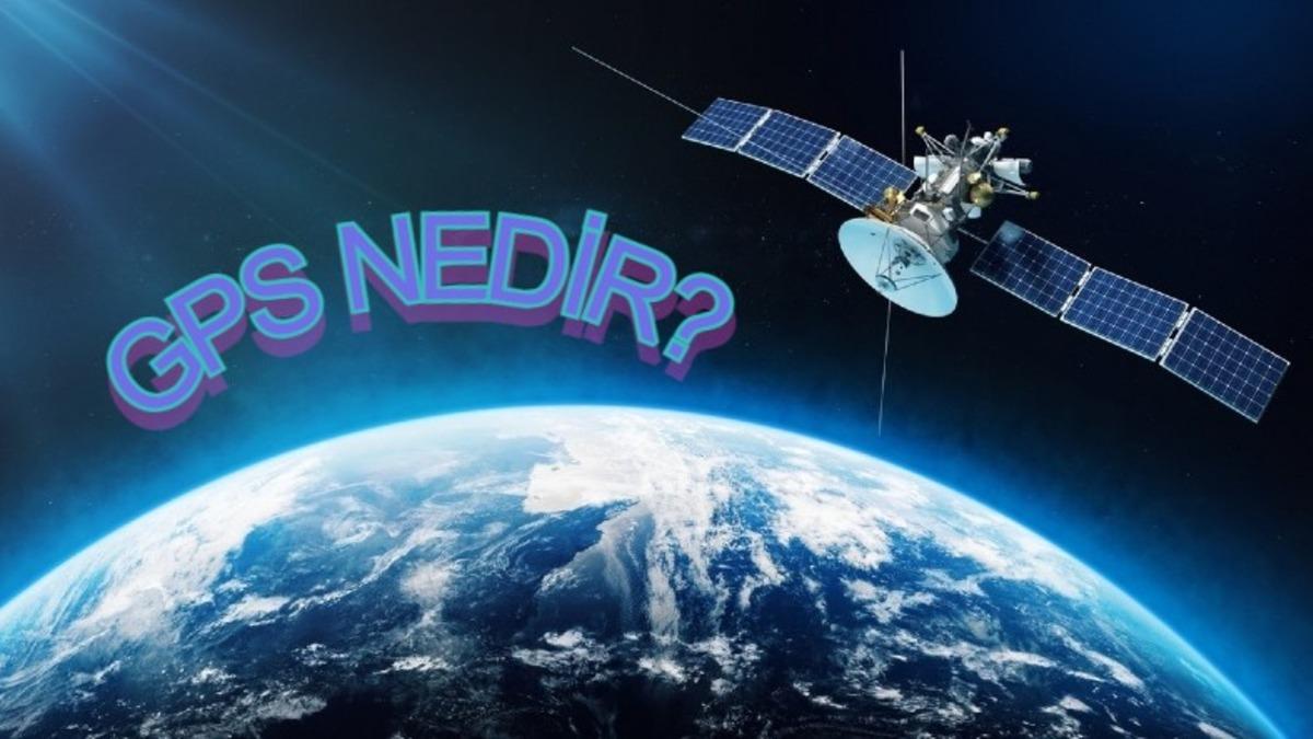 Kimin Aklına Geldi Uzaydan Sapık Gibi Takip Etmek: GPS Nedir, Nasıl Çalışır, Açılımı Ne Anlama Geliyor?