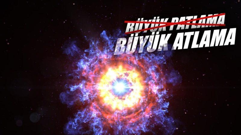 Ters Köşe Yapan Araştırma: Büyük Patlama, Her Şeyin Başlangıcı Olmayabilir