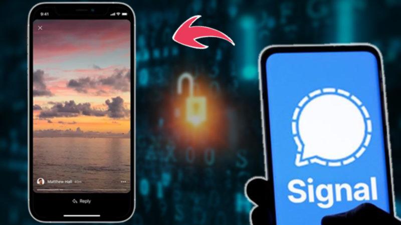 WhatsApp’ın En Büyük Rakiplerinden Signal’e de ’Hikâyeler’ Özelliği Geldi: Ne Kadar Güvenli?