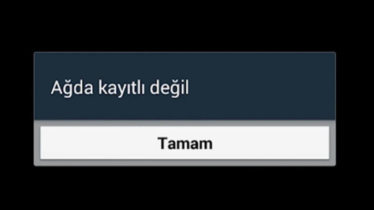 Android Telefon Kullanıcılarının Başına Gelen ‘Ağda Kayıtlı Değil’ Hatası Nasıl Çözülür?