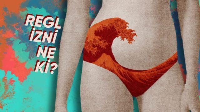 Regl İzni Tartışmaları Devam Ederken: Kadınlar Regl Döneminde Ne Yaşıyor da Böyle Bir İzne İhtiyaç Duyuluyor?