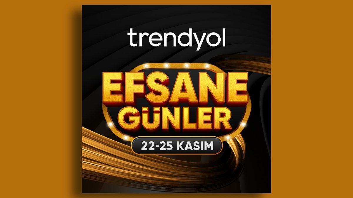 ’’Kasım İndirimleri Ben Yetişemeden Bitti’ Sananlara: Trendyol’da ’’Efsane Günler’’ Başlıyor