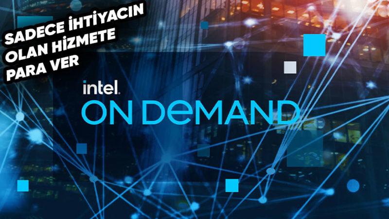Intel, İşlemcilerle Birlikte Gelen Hizmetler İçin “İstediğin Kadar Öde” Sistemine Geçti: Peki Bu Sistemin Ne Yararı Var?