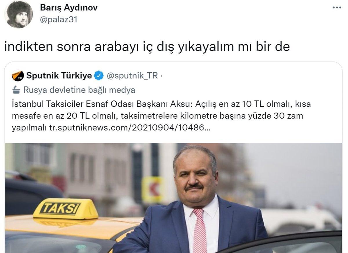 İç Dış Yıkama da Yapalım mı: ’Taksiler Ucuz’ Deyip Zam İsteyen Taksiciler Başkanı, Sosyal Medyada Topa Tutuldu