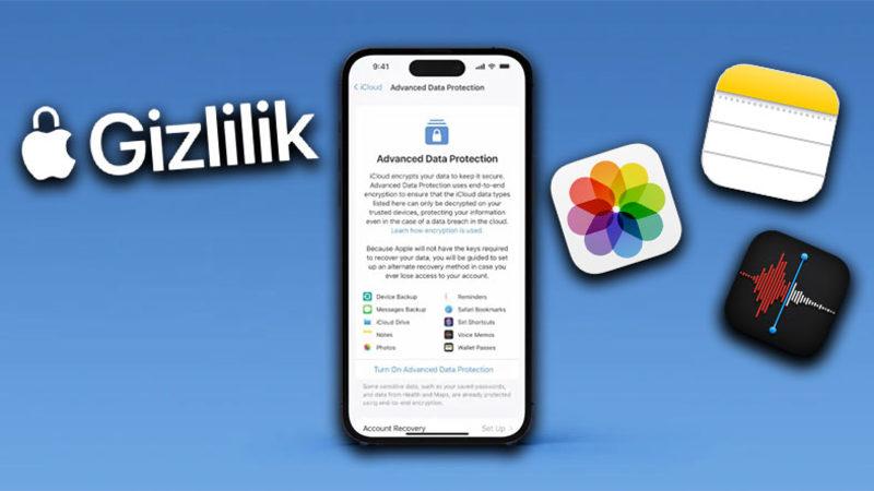 Apple, Notlar ve Fotoğraflar Gibi Pek Çok Uygulamasına Uçtan Uca Şifreleme Geleceğini Duyurdu: Yedekleriniz Bile Şifrelenecek