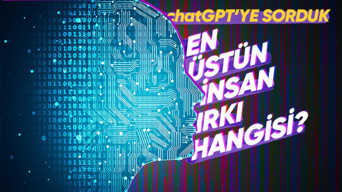Yapay Zeka ChatGPT’ye "En Hassas" Toplumsal Konuları Sorduk: İşte Çok Konuşulacak O Cevaplar!