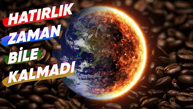 Elinizdeki Kahvenin Tadını Çıkarın Çünkü Kahvenin Hasını İçen Son Nesil Biz Olabiliriz! Peki Neden?