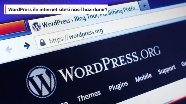 Adım Adım anlattık: WordPress ile Kendi İnternet Sitenizi Nasıl Hazırlarsınız?