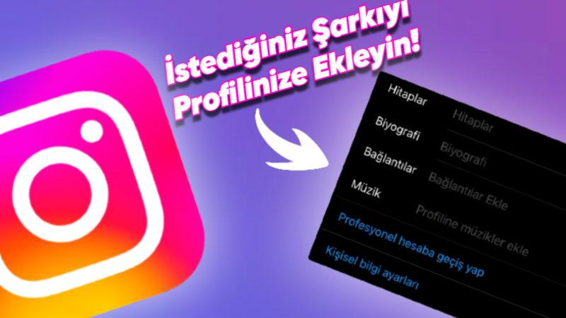 Instagram Profillerine Müzik Ekleme Özelliği Geldi: Nasıl Kullanılacağını Adım Adım Anlattık