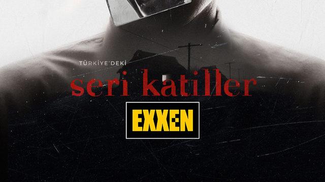 Exxen, Çok Ses Getirmesi Muhtemel Yeni Belgeselini Duyurdu: Türkiye’deki Seri Katiller