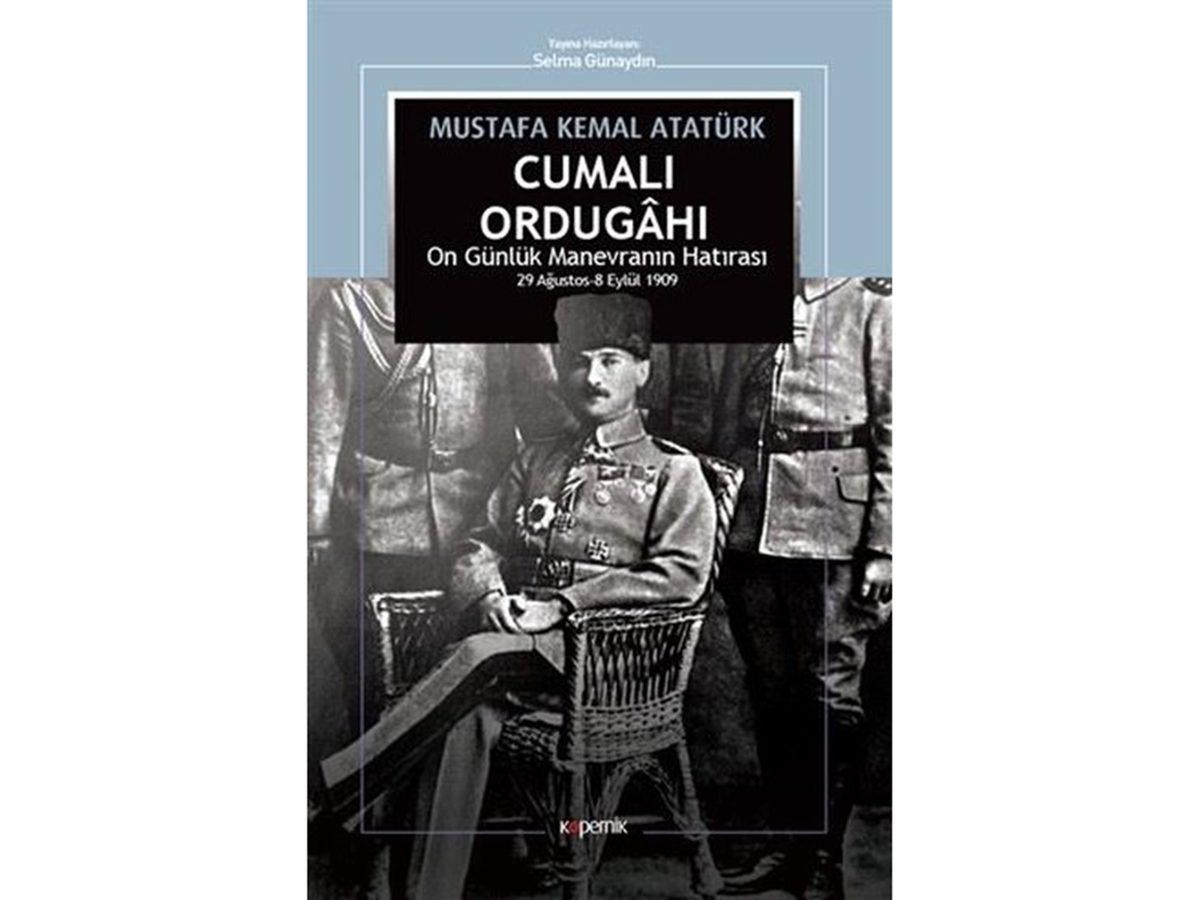 Daha Uygar Bir Dünya Mümkün: Mustafa Kemal Atatürk’ün Üstün Bir Beceriyle Yazdığı 14 Kitap