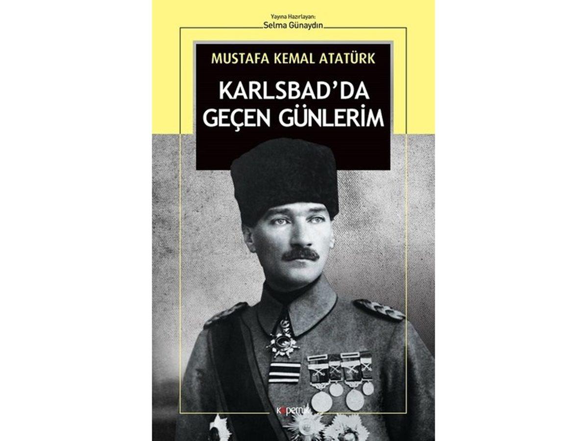Daha Uygar Bir Dünya Mümkün: Mustafa Kemal Atatürk’ün Üstün Bir Beceriyle Yazdığı 14 Kitap