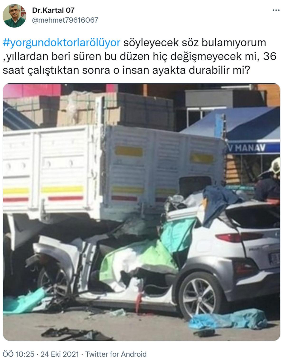 36 Saatlik Nöbetin Ardından Kazada Hayatını Kaybeden Doktorun Meslektaşları İsyan Etti: Yorgun Doktorlar Ölüyor