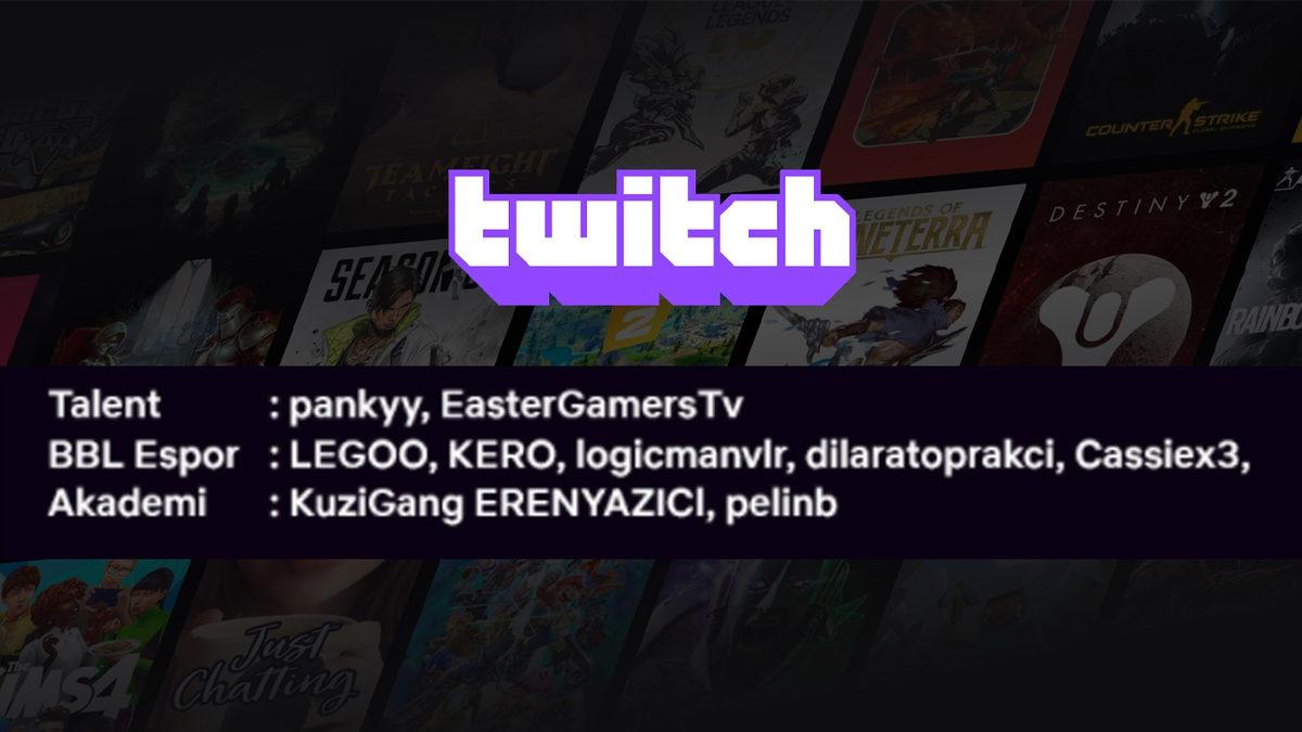 Twitch Skandalına Adı Karıştığı İçin BBL’den Atılan Esporcu ve Yayıncılar Belli Oldu