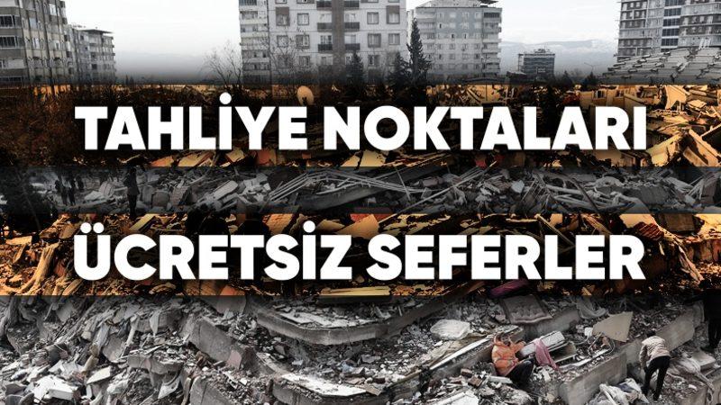 Deprem Bölgesindeki Tahliye Noktaları ve Tüm Ücretsiz Seferler [GÜNCEL]